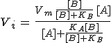 3$V_i\,=\,\frac{V_m\,\frac{[B]}{[B]+K_B}\,[A]}{[A]+\frac{K_A[B]}{[B]+K_B}}